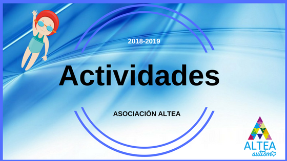 Actividades 18 19 - Actividades Altea Autismo Almería 2018-19