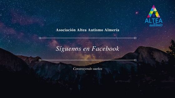 Asociacion Altea Autismo Almeria Facebook - Sigue a ALTEA en Facebook