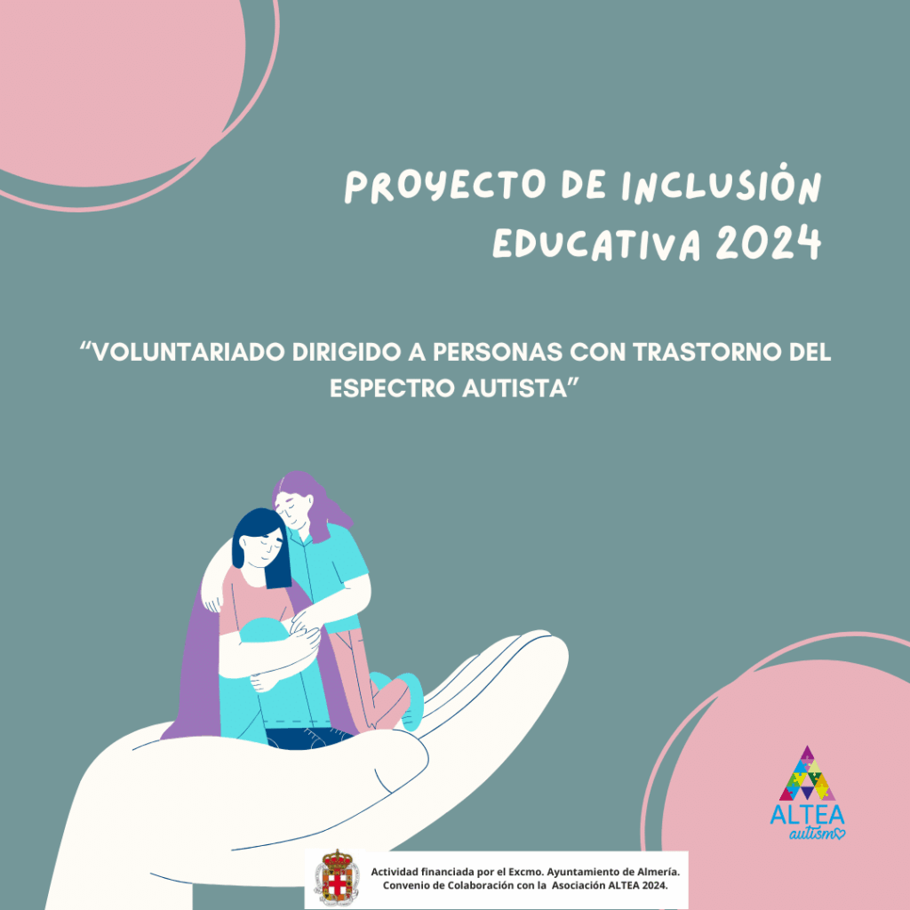 PROYECTO DE INCLUSION EDUCATIVA 2 - Proyecto de Inclusión Educativa: «Voluntariado Dirigido a Personas con Trastorno del Espectro Autista 2024»